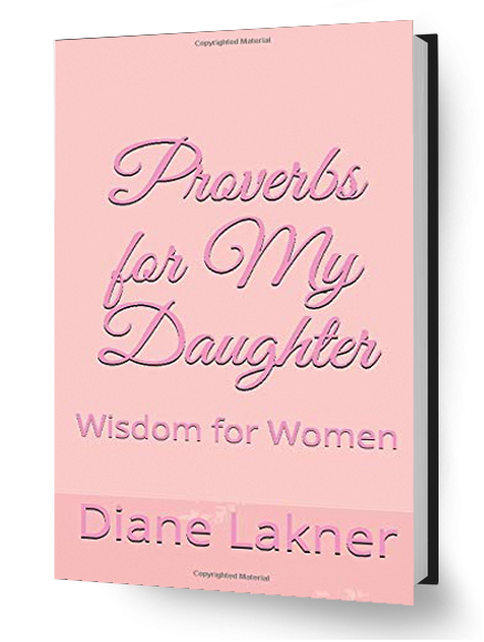 Proverbs for My Daughter: Wisdom for Women (Revised)