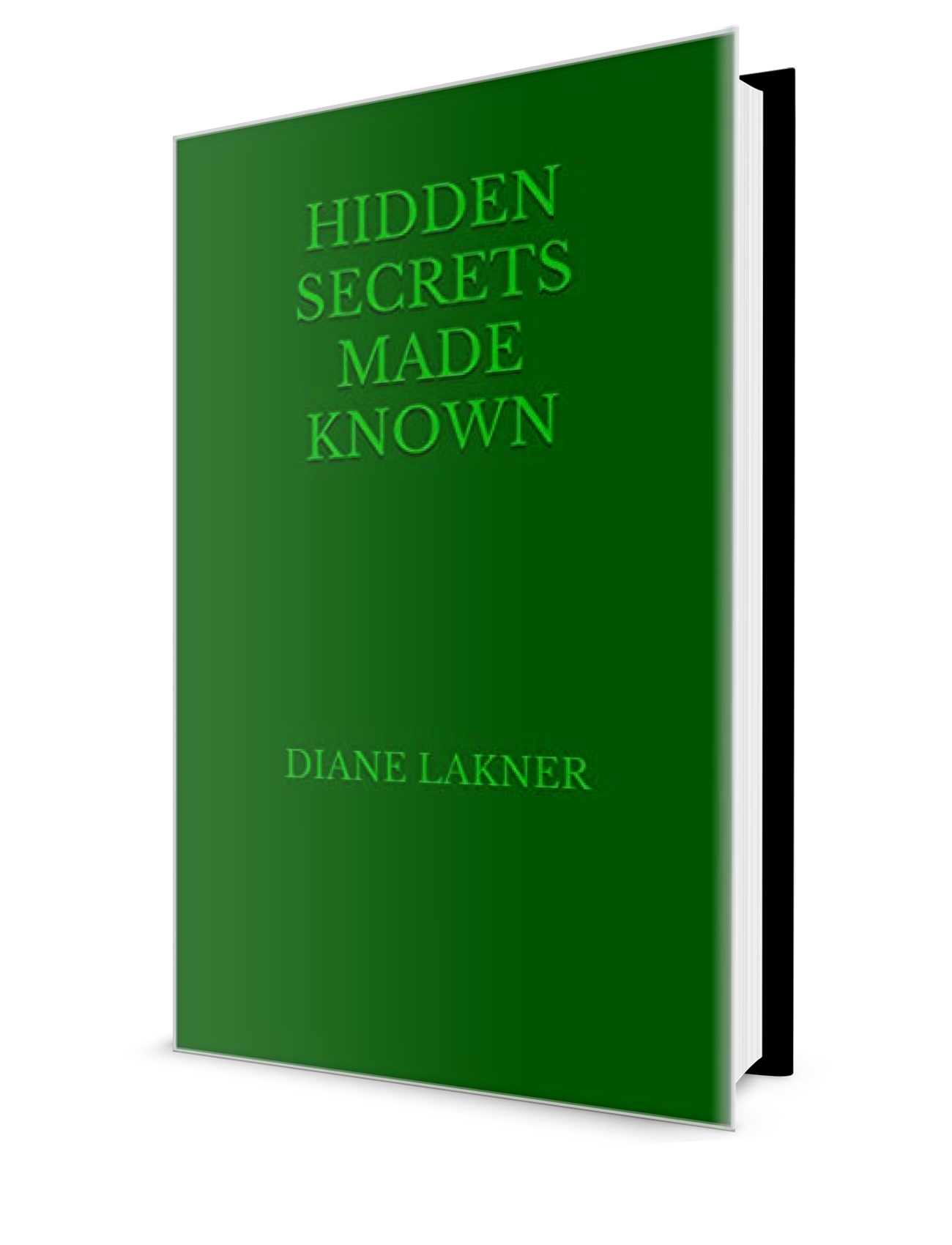Secret Known Hidden Secrets Made Known – Diane Lakner