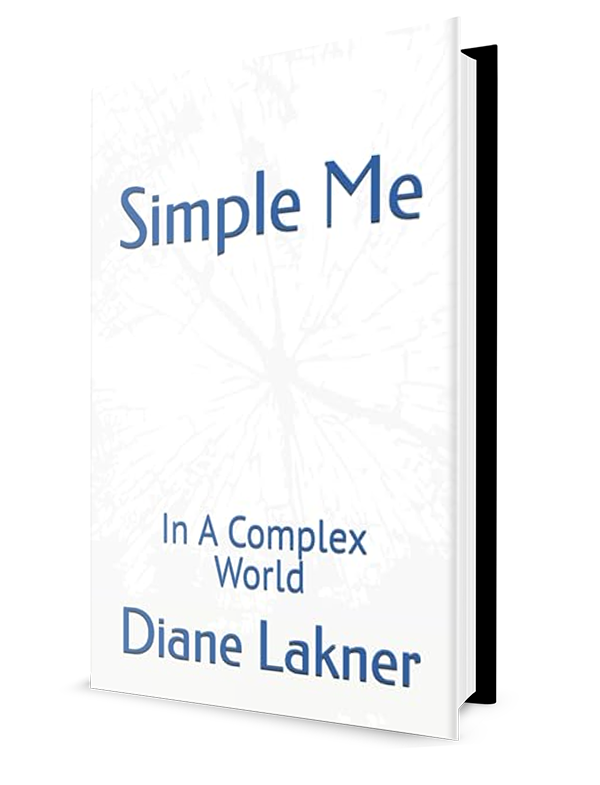 Simple Me In a Complex World by Diane Lakner